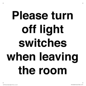 Please turn off light switches when leaving the room